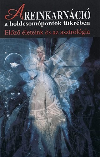 K. Bernyi Mria  (ford.) - A reinkarnci a holdcsompontok tkrben