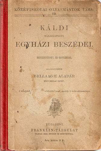 K�ldi v�logatott egyh�zi besz�dei