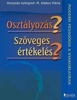 Hunyady Gyrgyn; M. Ndasi Mria - Osztlyozs? Szveges rtkels?
