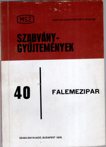 Gertheis Antal (szerk.) - Szabv�nygy�jtem�nyek 40: Falemezipar