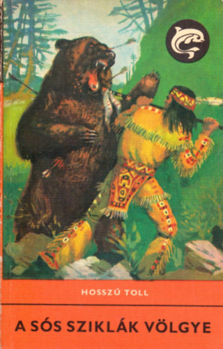 Hossz� Toll - A S�s Szikl�k V�lgye (Delfin k�nyvek)