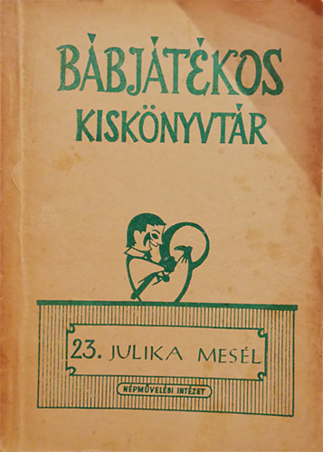 Julika mes�l (B�bj�t�kos kisk�nyvt�r 23.)