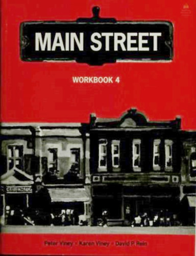 Karen Viney, David P. Rein Peter Viney - Main Street - Workbook 4
