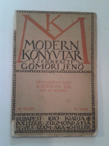 Szederknyi Anna - A Kfalon Tl kp az letbl.