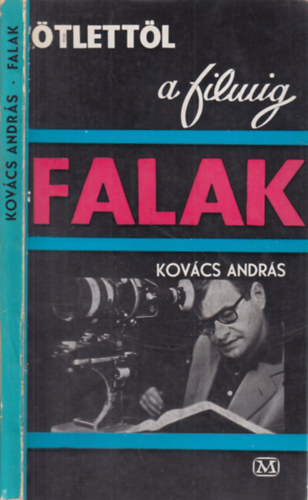Kov�cs Andr�s - Falak (�tlett�l a filmig)- dedik�lt