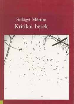 Szilágyi Márton - Kritikai berek