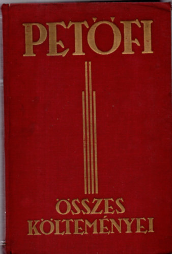 Pet�fi S�ndor - Pet�fi �sszes k�ltem�nyei