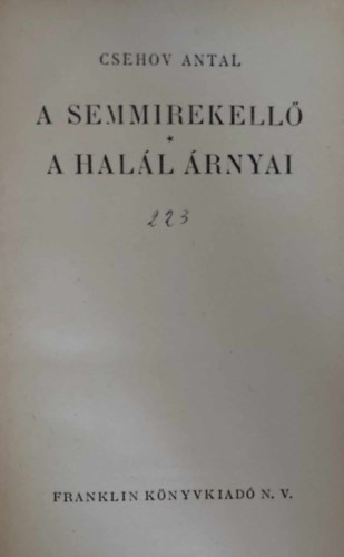 Csehov Antal - A semmirekell�-A hal�l �rnyai