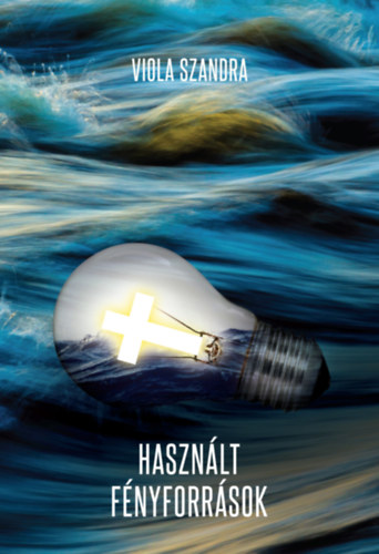 Viola Szandra - Haszn�lt f�nyforr�sok