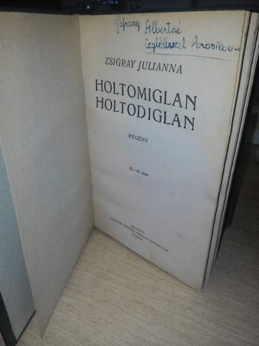 Zsigray Jlia - Holtomiglan,holtodiglan