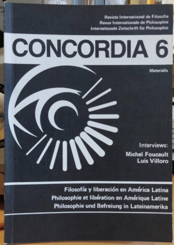 Luis Villoro, Ral Fornet-Betancourt Michel Foucault - Concordia 6 - Philosophie und Befreiung in Lateinamerika (Filozfia s felszabadts Latin-Amerikban)(Materialis Verlag)