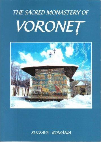 Elena Simionovici - A Hearth of Romanian History and Orthodox Spirituality - The Sacred Monastery of Voronet