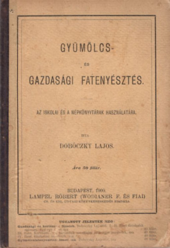 Dobóczky Lajos - Gyümölcs- és gazdasági fatenyésztés