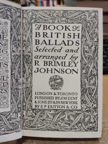 R.  Brimley Johnson (Reginald) - A Book of British Ballads - Selected and Arranged by R. Brimley Johnson