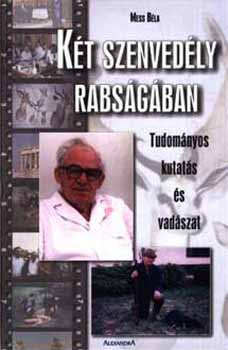 Dr. Mess Béla - Két szenvedély rabságában