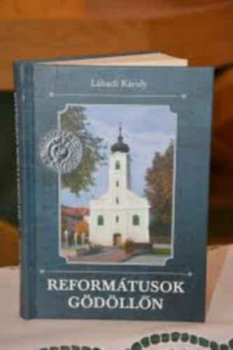 L�badi K�roly - Reform�tusok g�d�ll�n