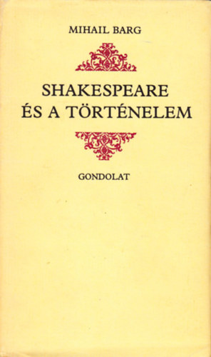 Mihail Barg - Shakespeare és a történelem