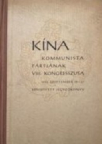 Kína kommunista pártjának VIII. kongresszusa 1956 szept. 15-27