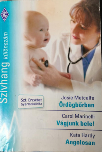 Carol Marinelli, Kate Hardy Josie Metcalfe - Szvhang klnszm 9. ktet - rdgbrben, Vgjunk bele!, Angolosan