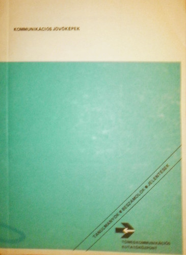 Fricz Tams  (szerk.) - Tanulmnyok, beszmolk, jelentsek XX. vfolyam 2. szm (Kommunikcis jvkpek)