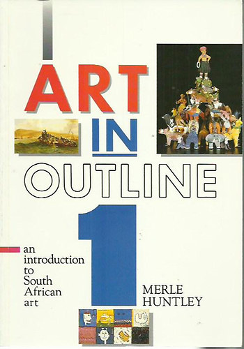Merle Huntley - Art in Outline 1 - an introduction to South African art