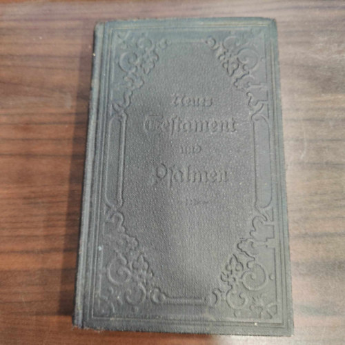 Martin Luther - Das Neue Testament unfers Herrn und Heilandes Jesu Christi, nach der Deutschen Ubersetzung - Urunk és Megváltónk, Jézus Krisztus Újszövetsége a német fordítás szerint