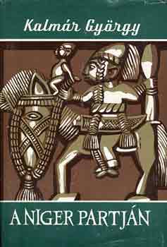 K�lm�n Gy�rgy - A Niger partj�n