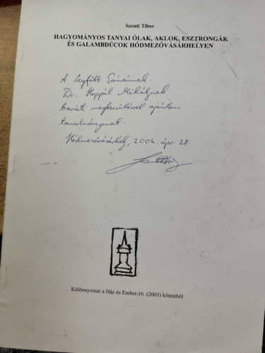 Szenti Tibor - Hagyományos tanyai ólak, aklok, esztrongák, és galambdúcok hódmezővásárhelyen