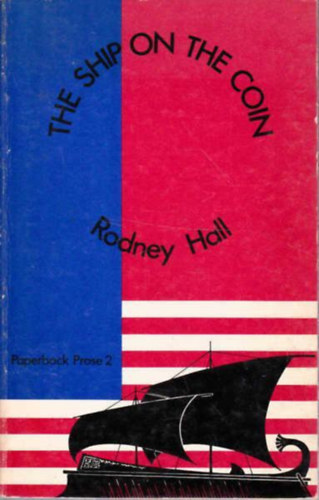 Rodney Hall - The ship on the coin; a fable of the bourgeoisie