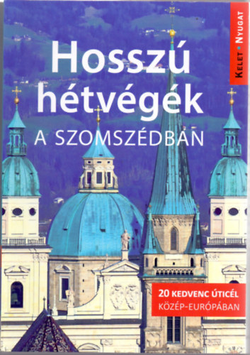 Farkas Zoltán - Hosszú hétvégék a szomszédban