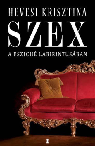 Hevesi Krisztina - Szex a pszich� labirintus�ban