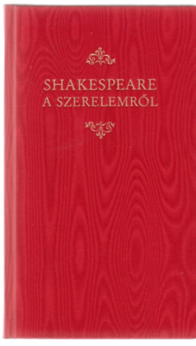 Helikon Kiad� - Shakespeare a szerelemr�l