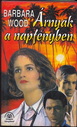 Barbara Wood - Árnyak a napfényben