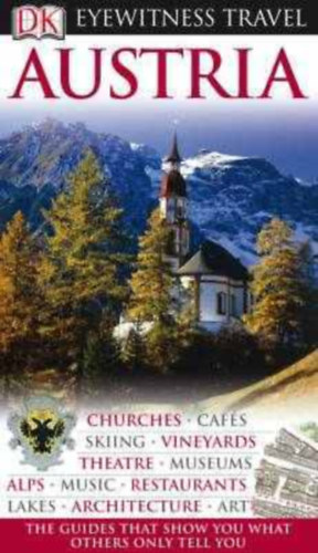 Joanna Egert-Romanowska, Janina Kumaniecka Teresa Czerniewicz-Umer - Austria / DK Eyewitness Travel Guides /