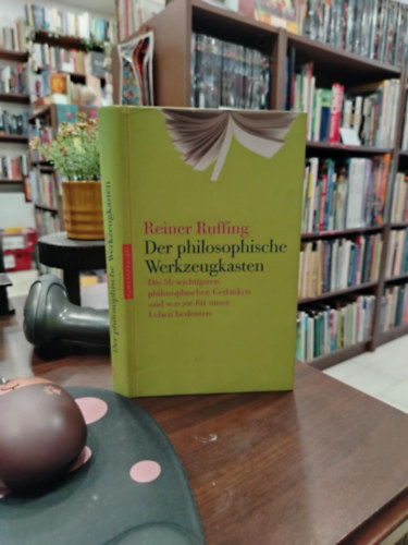Reiner Ruffing - Der philosophische Werkzeugkasten