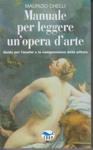 Maurizio Chelli - Manuale per leggere un'opera d'arte