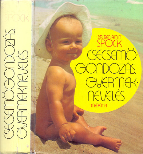 Dr. Benjamin Spock - Csecsem�gondoz�s, gyermeknevel�s