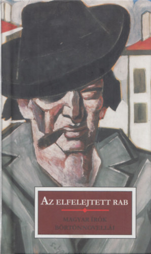 Az elfelejtett rab - Magyar rk brtnnovelli