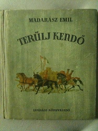 Madarász Emil - Terülj kendő