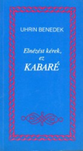 Uhrin Benedek - Elnzst krek,ez Kabar