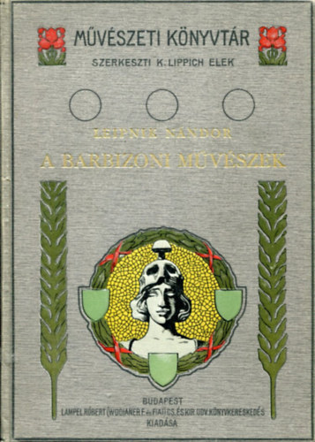 Leipnik L. Nndor - A Barbizoni mvszek (Mvszeti knyvtr)