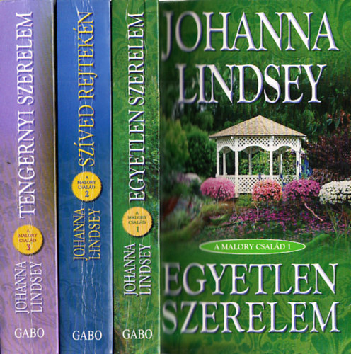 Johanna Lindsey - A Malory csald 1-3. (Egyetlen szerelem + Szved rejtekn + Tengernyi szerelem)