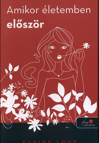 Claire Loup - Amikor �letemben el�sz�r