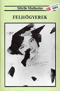Sibylle Muthesius - Felh�gyerek