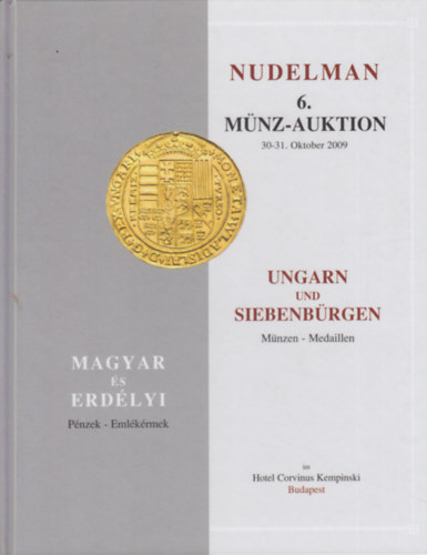 Nudelman Lszl - Nudelman 6. Mnz-Auktion. Magyar s erdlyi pnzek - emlkrmek / Ungarn und Siebenbrgen Mnzen - Medaillen
