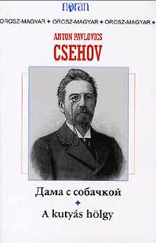 Anton Pavlovics Csehov - A kuty�s h�lgy