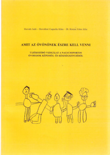 Horváth Judit, Horváthné Csapucha Klára, Dr. Rónánéfalus Júlia Aszalai Anett - Amit az óvónőnek észre kell venni