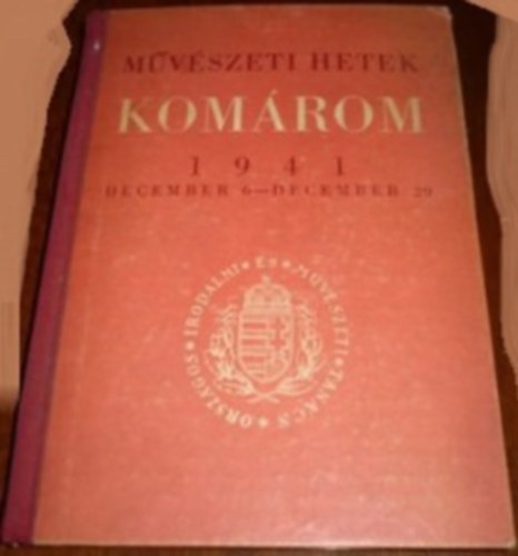 M�v�szeti hetek Kom�rom 1941 dec. 6.- dec. 29.