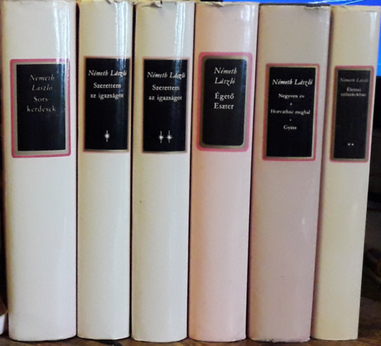 Nmet Lszl - 6 db Nmet Lszl ktet: Sorskrdsek+Szeretem az igazsgot 1-2.+get Eszter+Negyven v-Horvthn meghal+Gysz+letm szilnkokban 2.