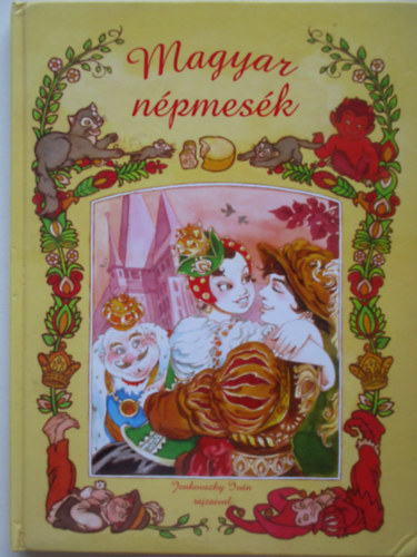 Nagy Emese  (szerk.) - Magyar npmesk (Jenkovszky Ivn rajzaival)